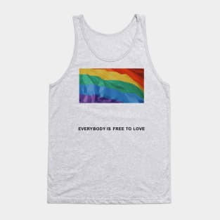 Everybody is Free to Love Tank Top